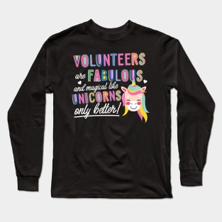 Volunteers are like Unicorns Gift Idea Long Sleeve T-Shirt